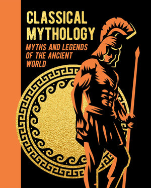 Classical Mythology: Myths And Legends Of The Ancient World (Arcturus Gilded Classics),Used