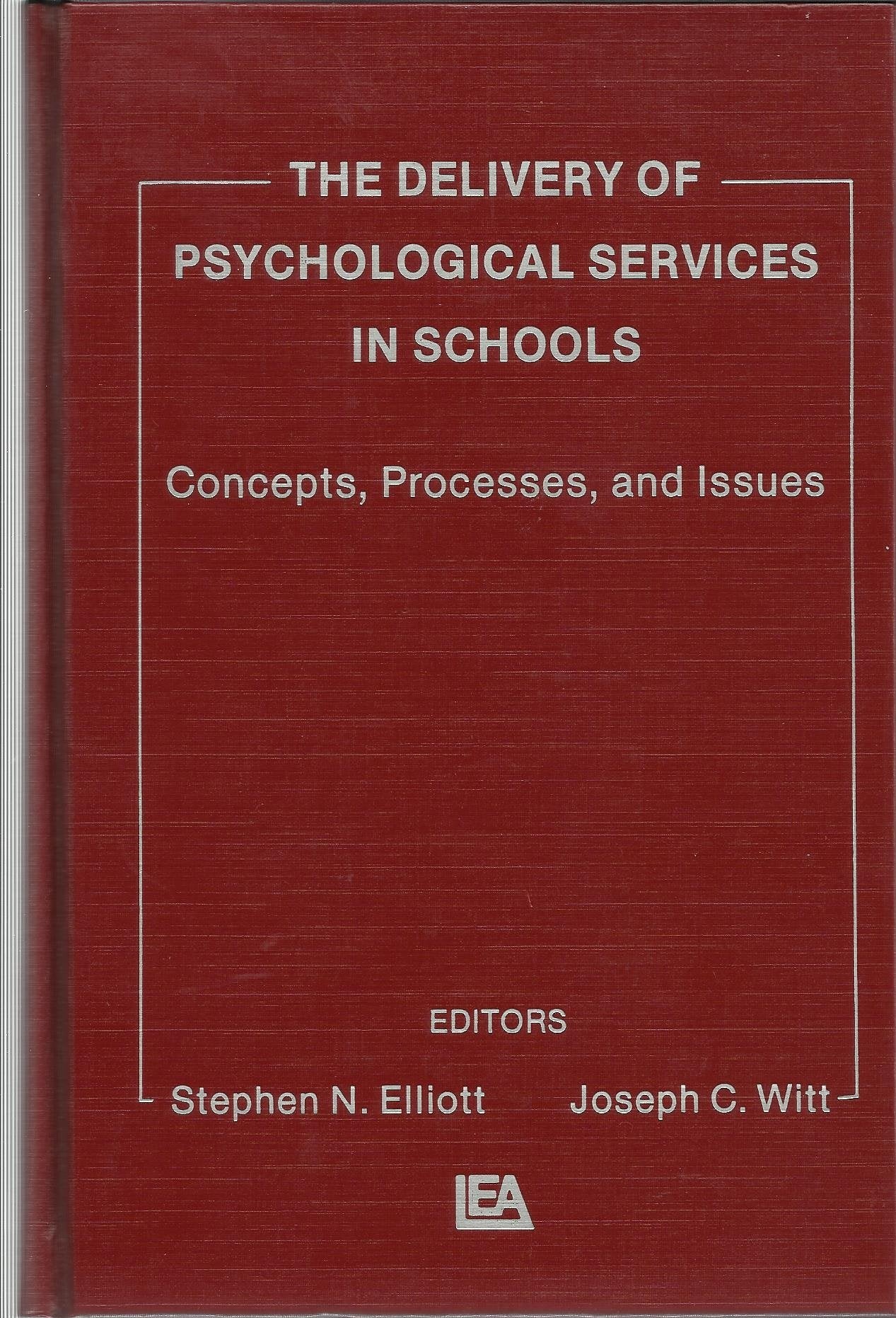 The Delivery of Psychological Services in Schools: Concepts, Processes, and Issues (School Psychology Series),Used