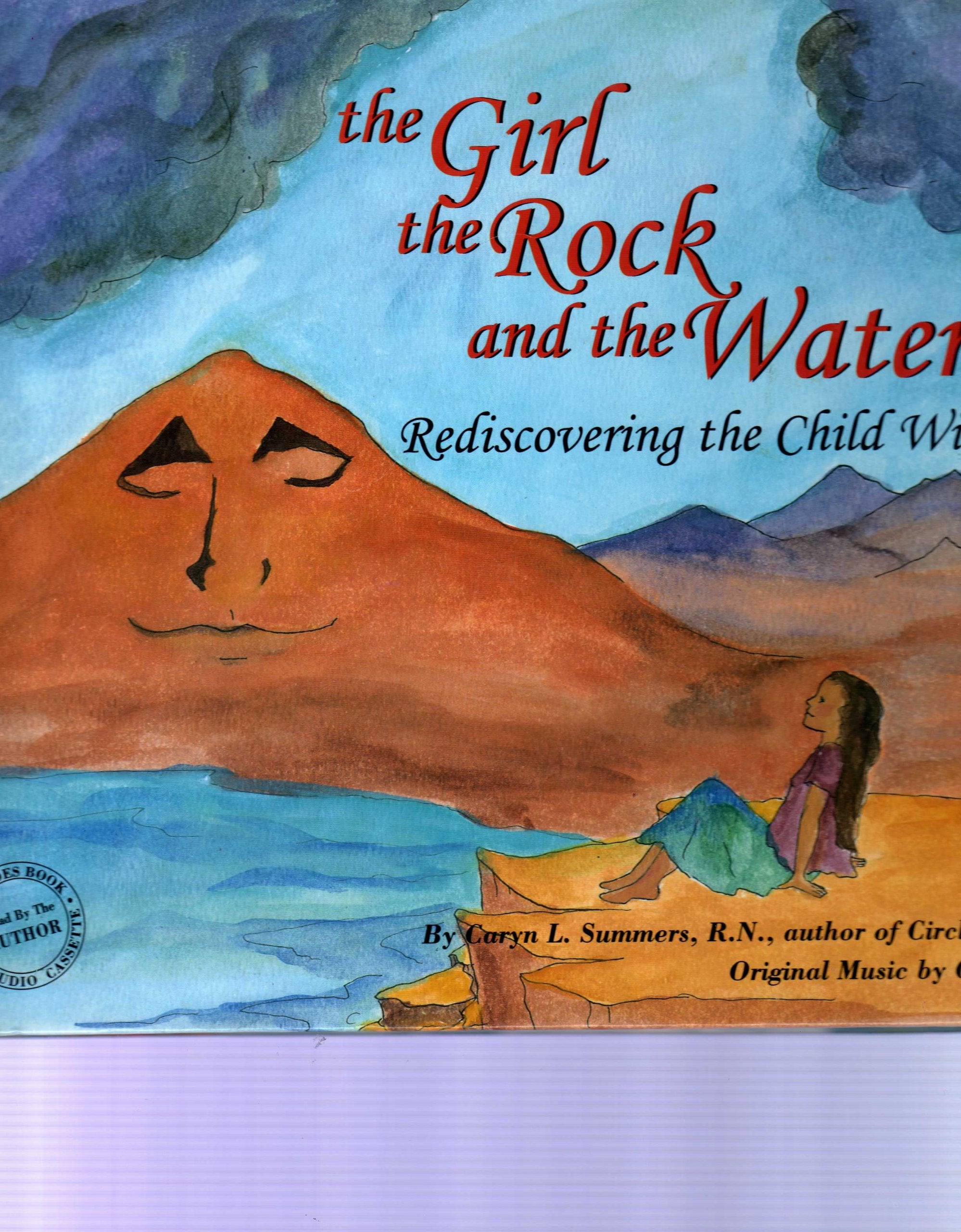 The Girl, the Rock and the Water: Rediscovering the Child Within,Used