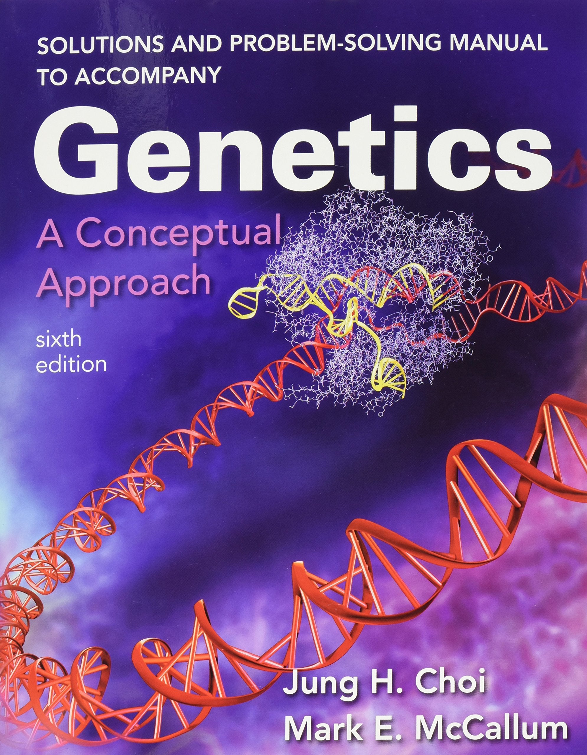 Solutions and ProblemSolving Manual to Accompany Genetics: A Conceptual Approach,Used