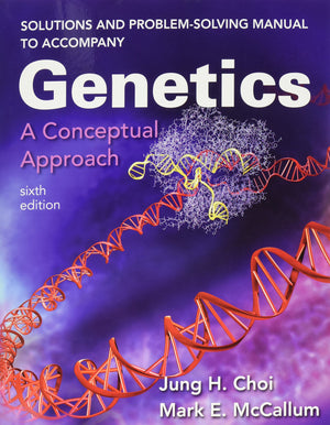 Solutions and ProblemSolving Manual to Accompany Genetics: A Conceptual Approach,Used