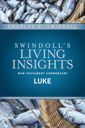 Insights on Luke (Swindolls Living Insights New Testament Commentary)
