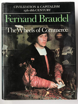 The wheels of commerce, vol.2: civilisation and capitalism 15th18th,Used