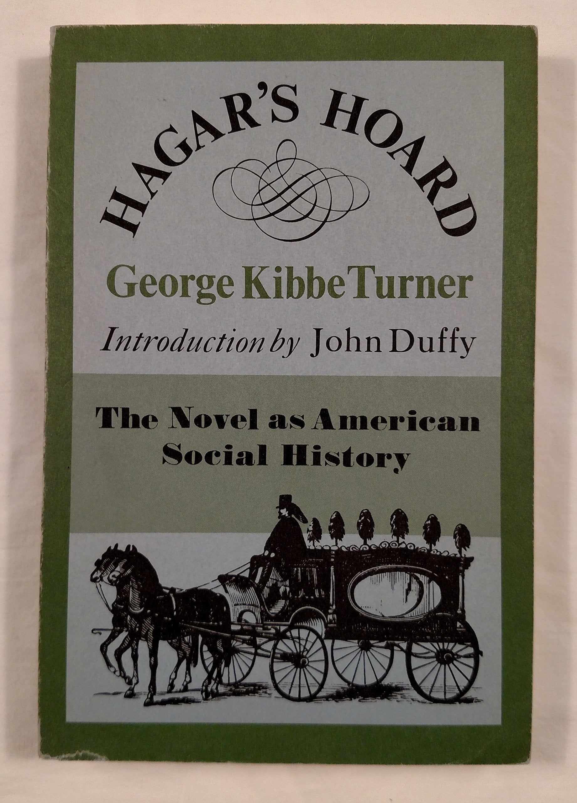 Hagar's hoard (The Novel as American social history),Used