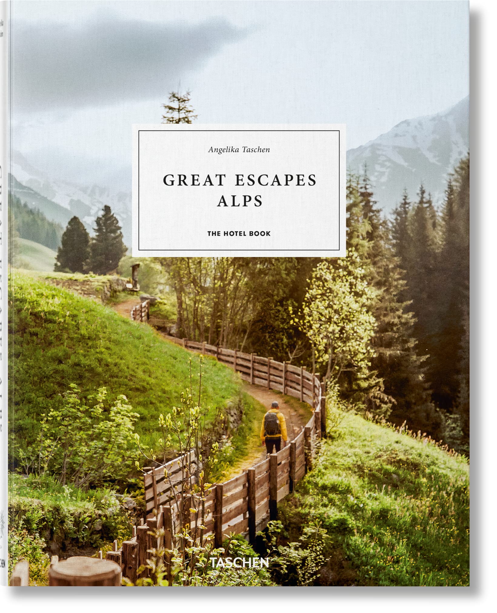 Great Escapes Alps: The Hotel Book,Used