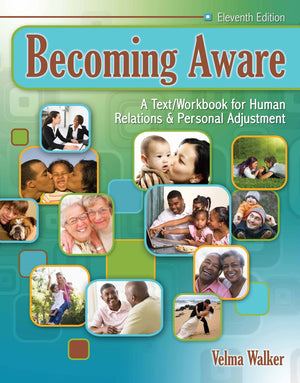 Becoming Aware: A Text/Workbook For Human Relations And Personal Adjustment,New