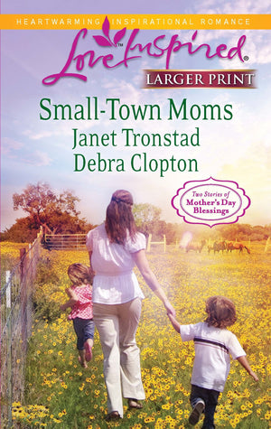 SmallTown Moms: An Anthology (Larger Print Love Inspired: Mother's Day Blessings),Used