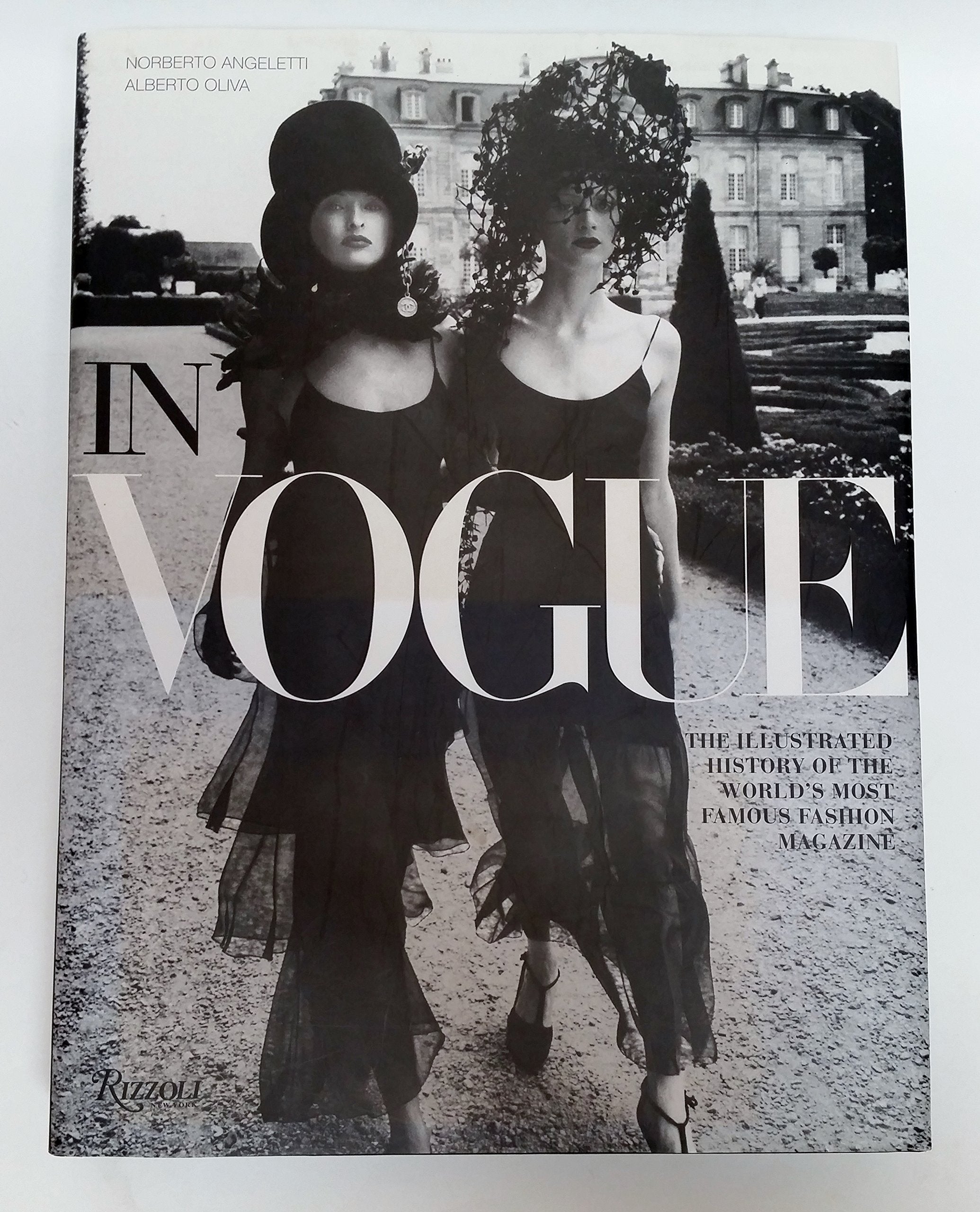 In Vogue: An Illustrated History of the Worlds Most Famous Fashion Magazine