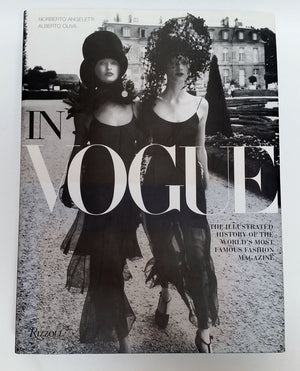 In Vogue: An Illustrated History of the Worlds Most Famous Fashion Magazine