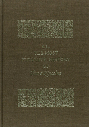 R.I., The Most Pleasant History Of Tom A Lincolne (Renaissance English Text Society Vol. 7),New
