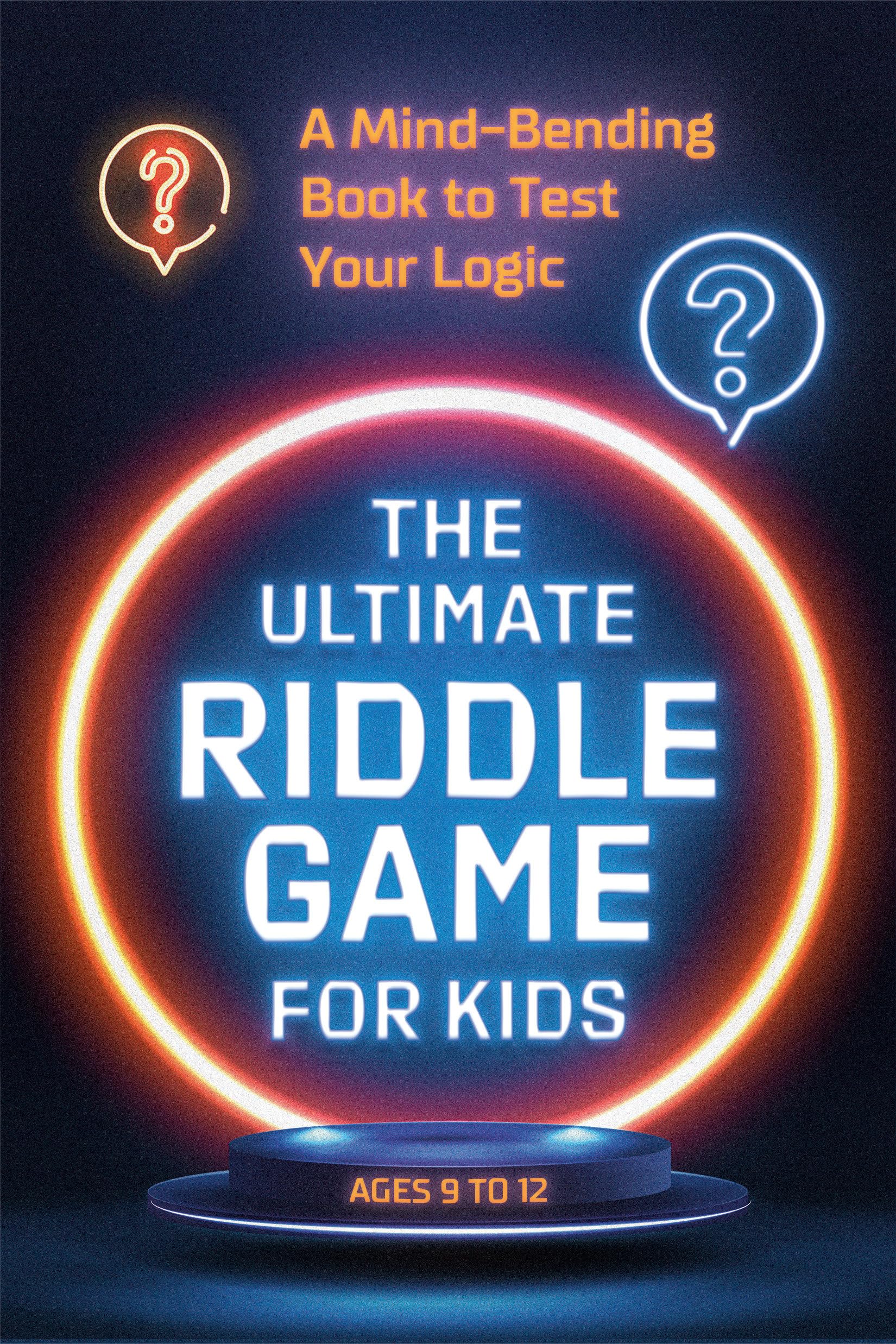 The Ultimate Riddle Game For Kids: A Mindbending Book To Test Your Logic,Used