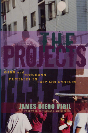 The Projects: Gang And Nongang Families In East Los Angeles,New