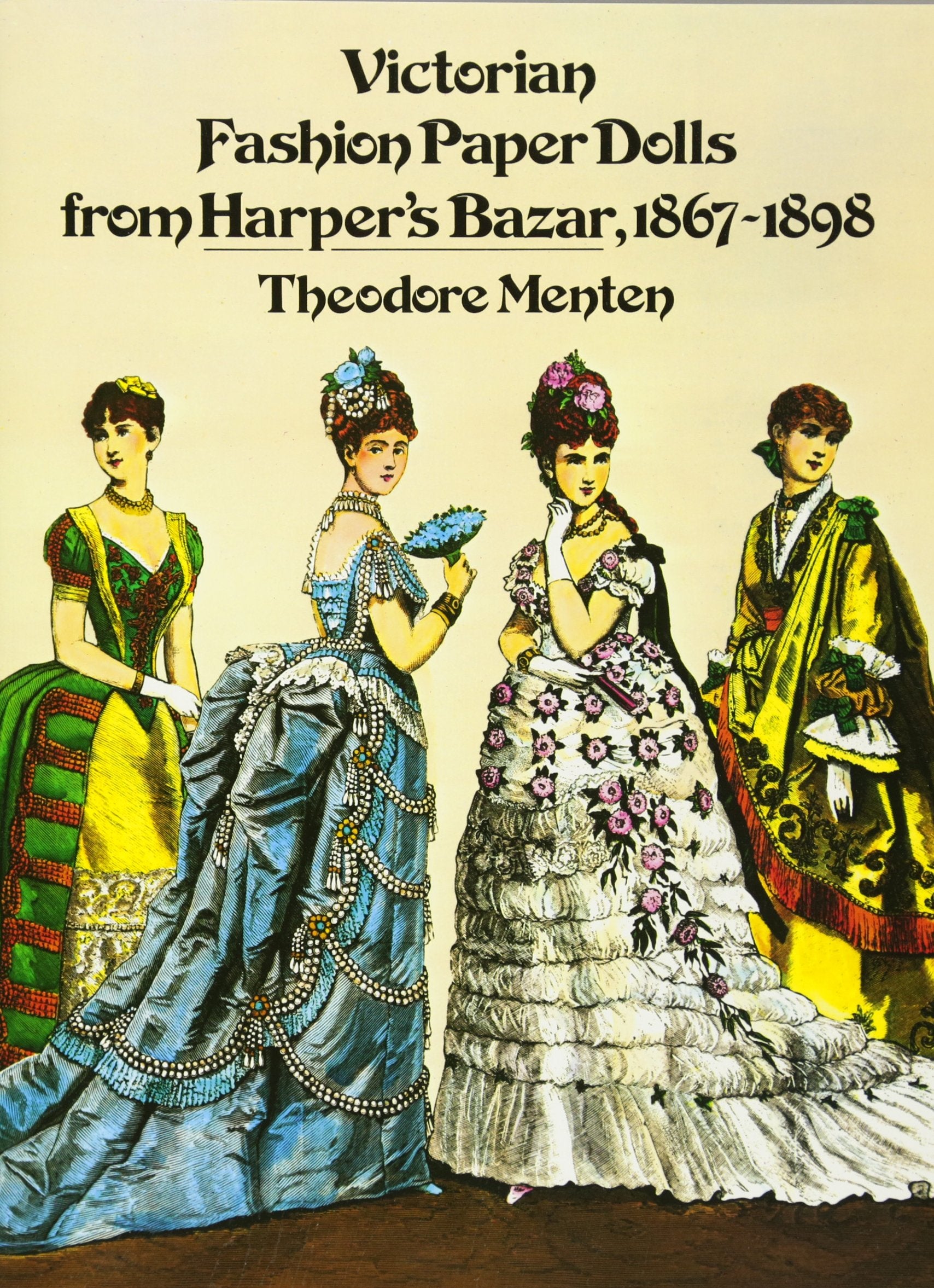 Victorian Fashion Paper Dolls From Harper'S Bazar, 18671898 (Dover Victorian Paper Dolls)
