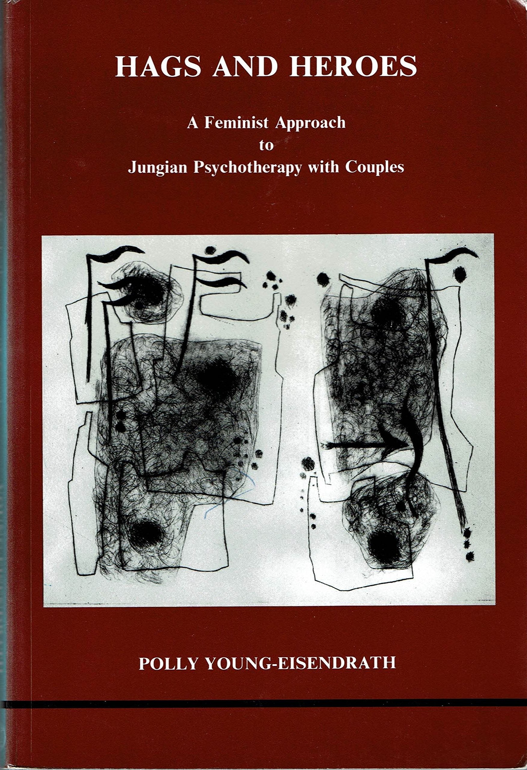 Hags and Heroes: A Feminist Approach to Jungian Psychotherapy With Couples (Studies in Jungian Psychology),Used