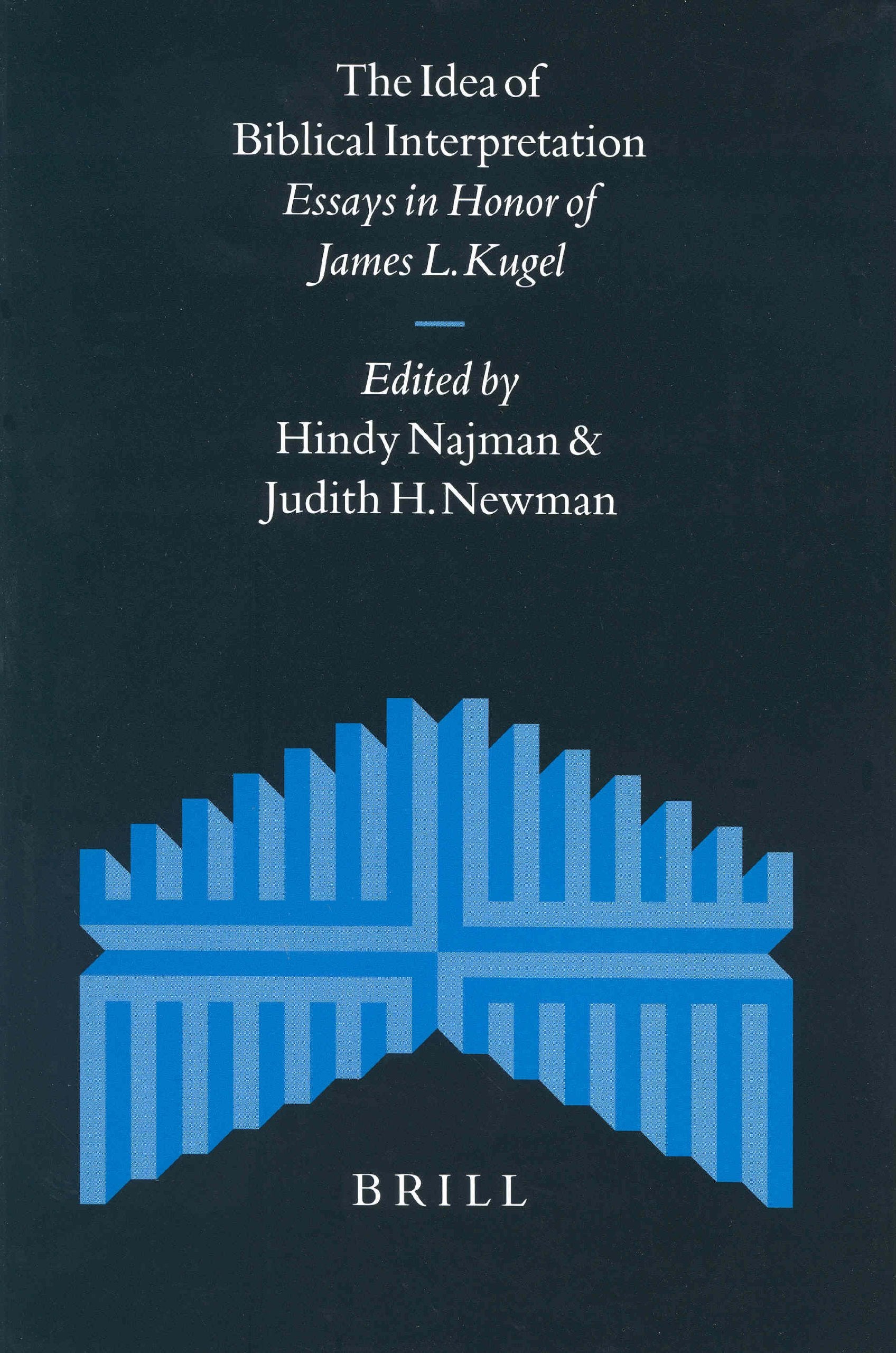 The Idea of Biblical Interpretation: Essays in Honor of James L. Kugel (SUPPLEMENTS TO THE JOURNAL FOR THE STUDY OF JUDAISM),Used