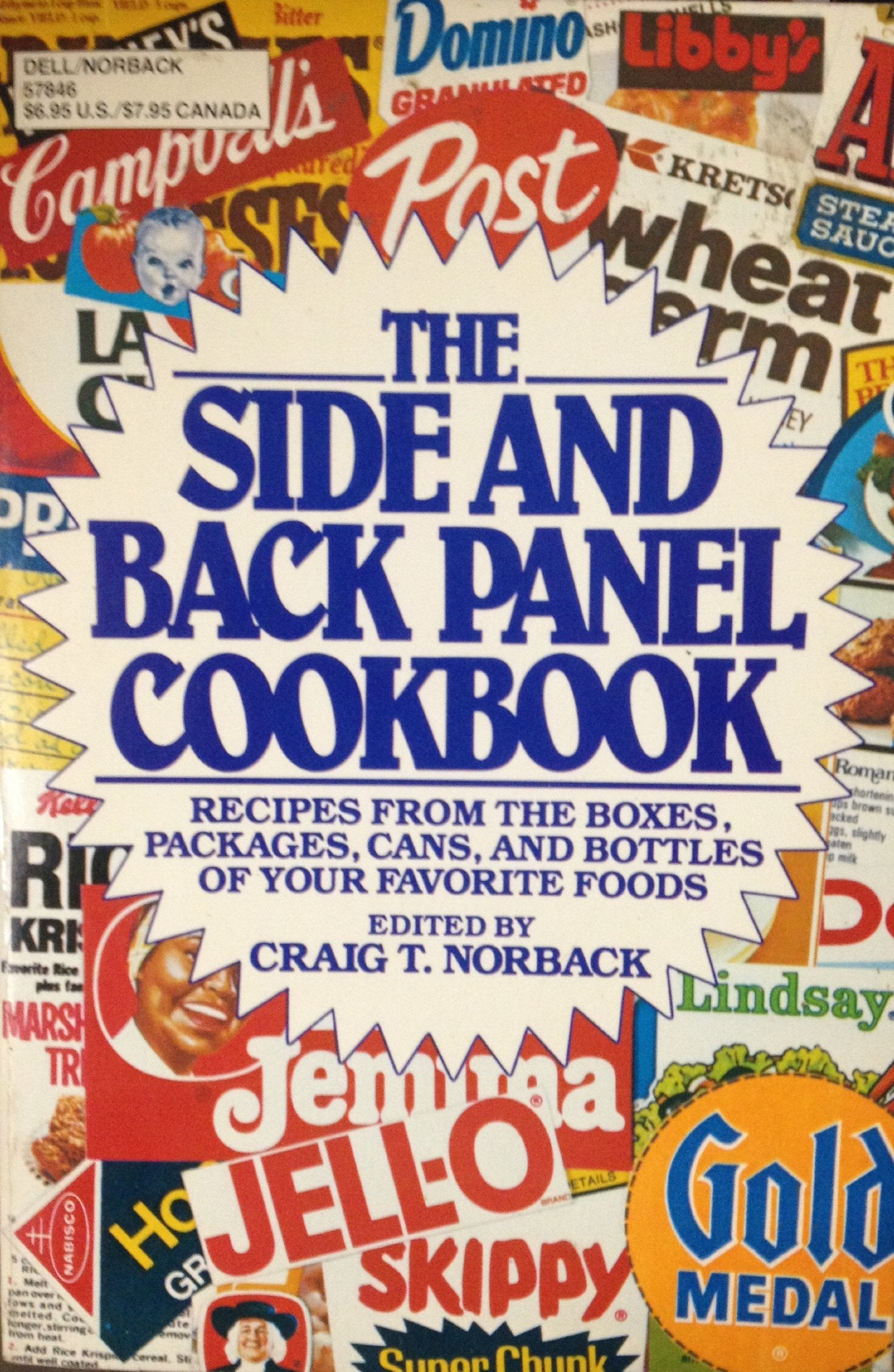 The Side And Back Panel Cookbook: Recipes From The Boxes, Packages, Cans, And Bottles Of Your Favorite Foods,Used