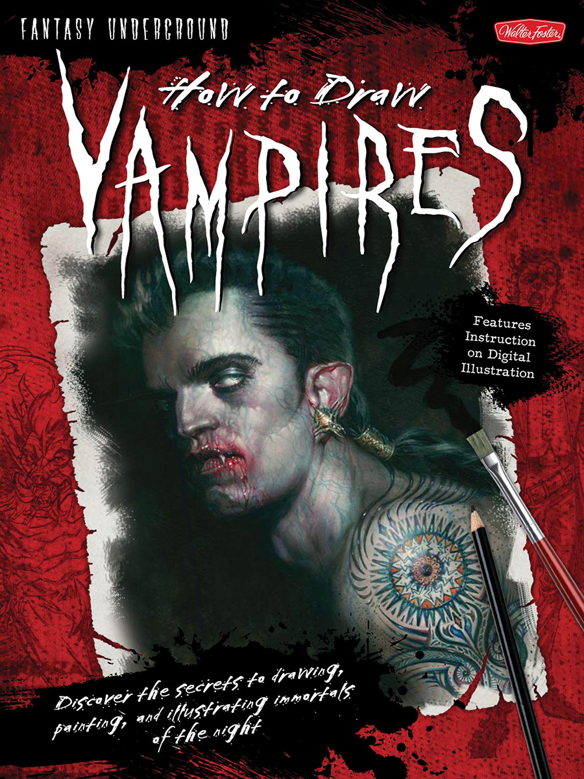How to Draw Vampires: Discover the secrets to drawing, painting, and illustrating immortals of the night (Fantasy Underground),Used