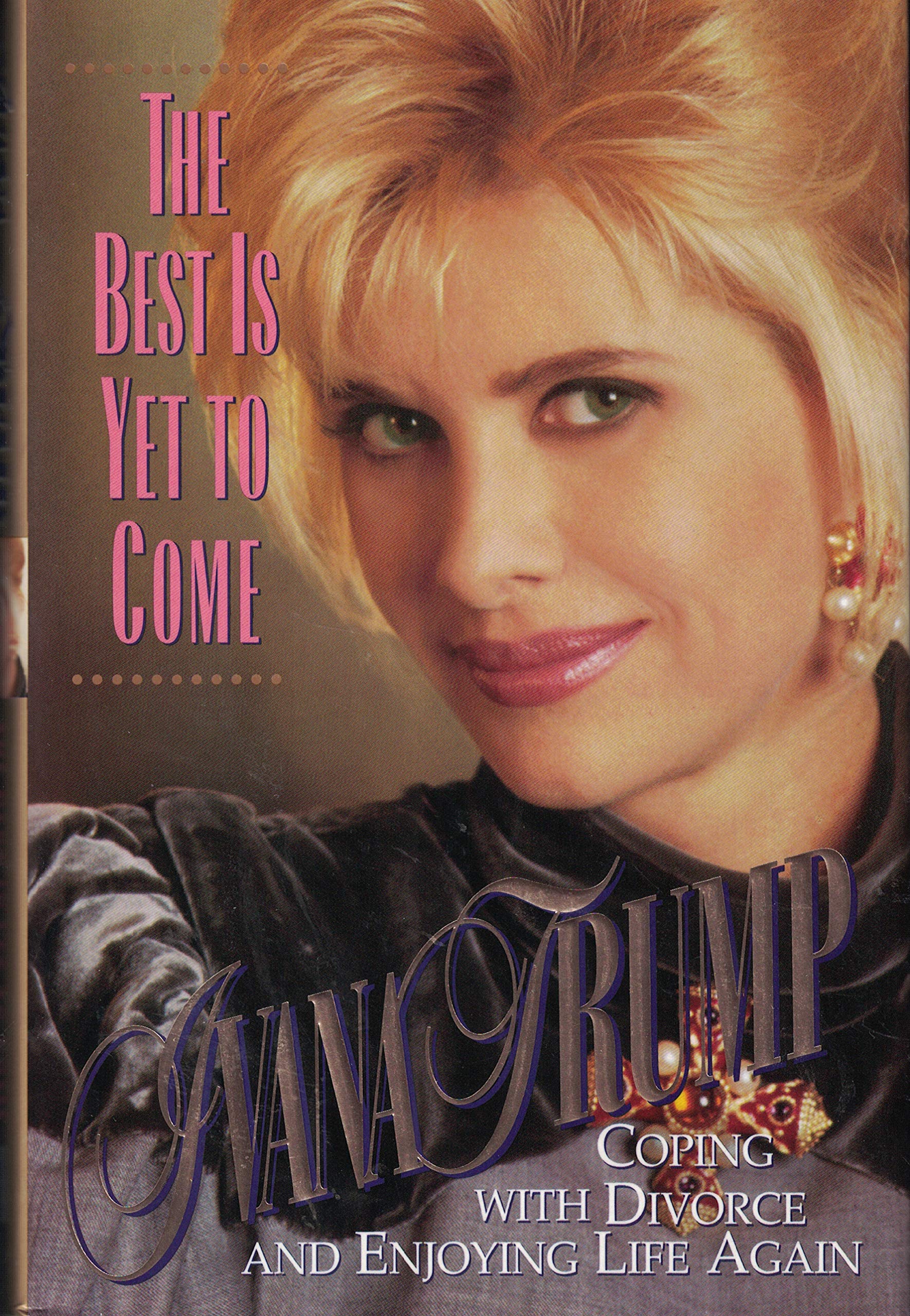 The Best Is Yet to Come: Coping with Divorce and Enjoying Life Again,Used