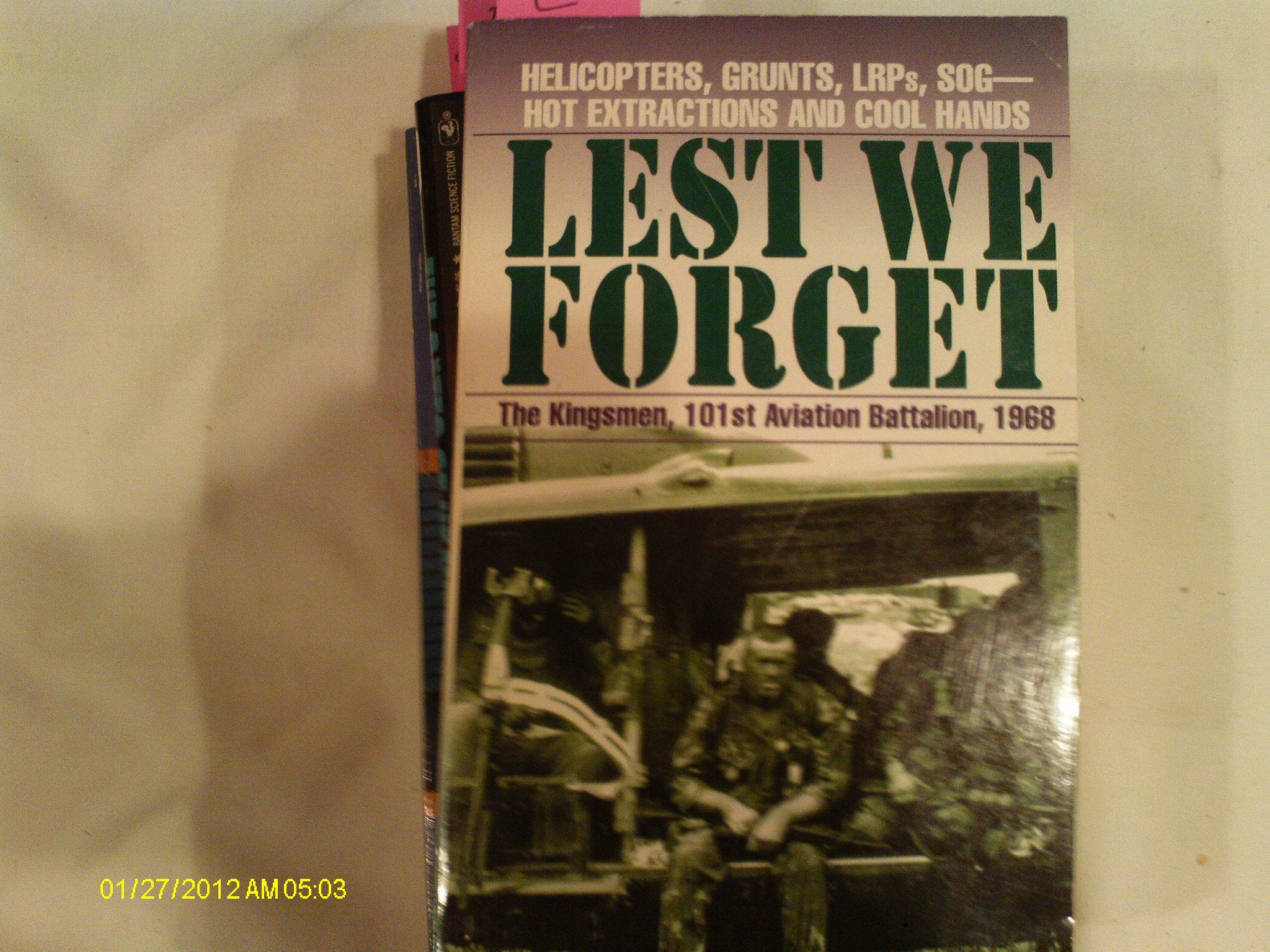 LEST WE FORGET: The Kingsmen, 101st Aviation Battalion, 1968,Used