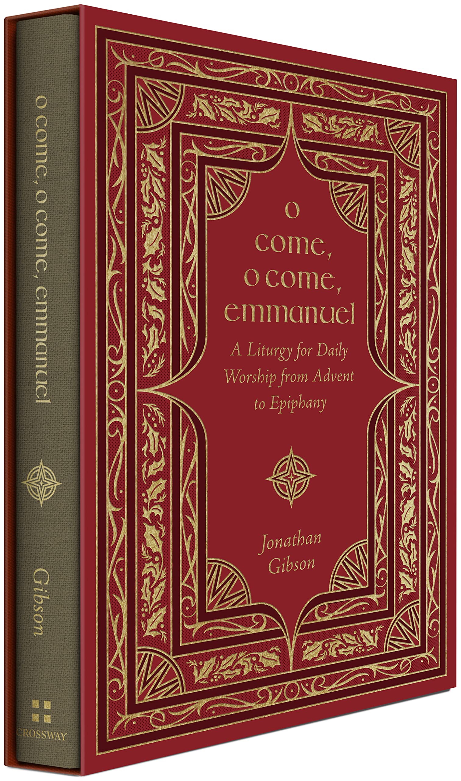 O Come, O Come, Emmanuel: A Liturgy For Daily Worship From Advent To Epiphany