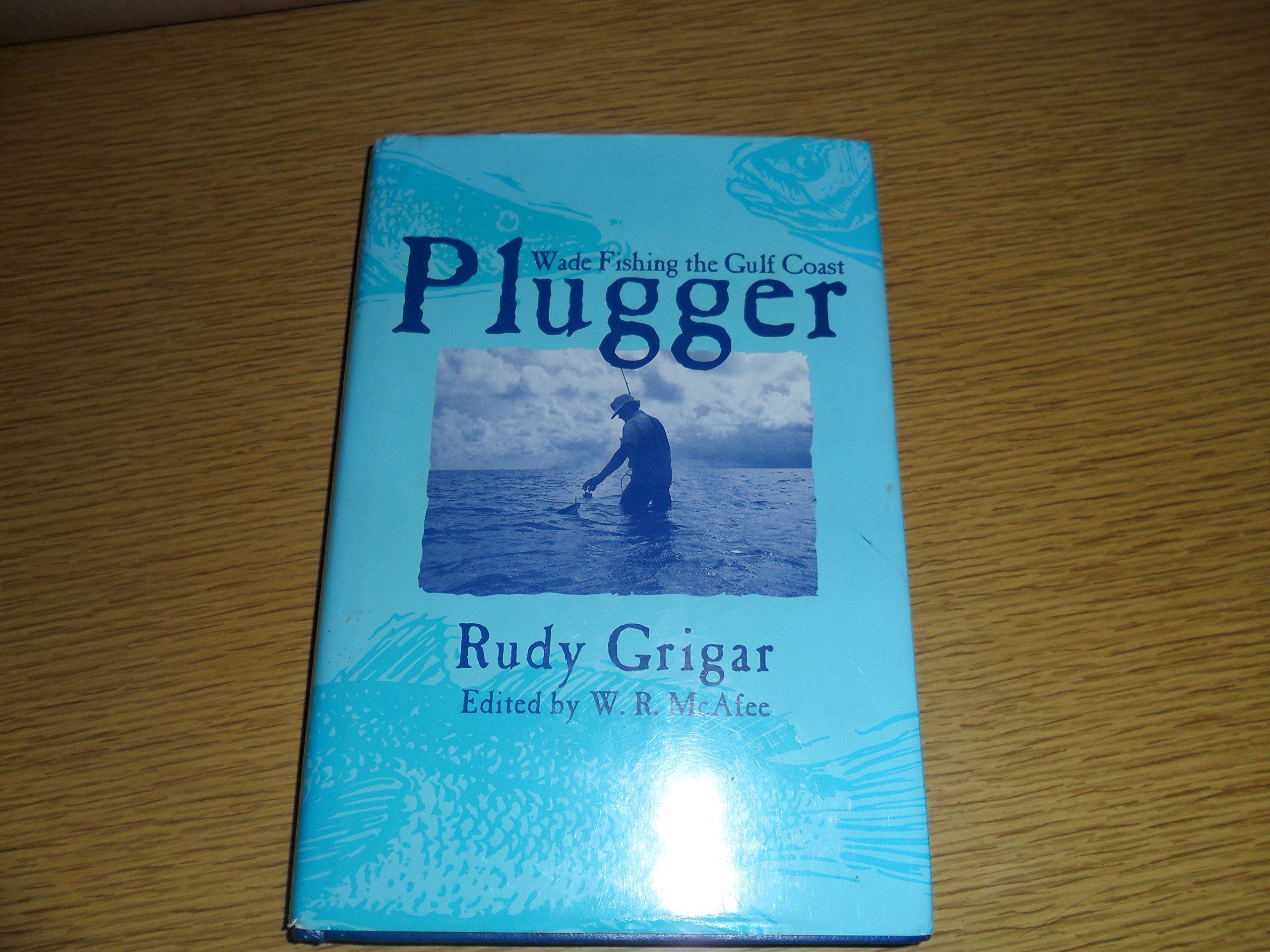 Plugger: Wade Fishing the Gulf Coast,Used