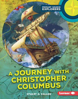 A Journey with Christopher Columbus (Primary Source Explorers),Used
