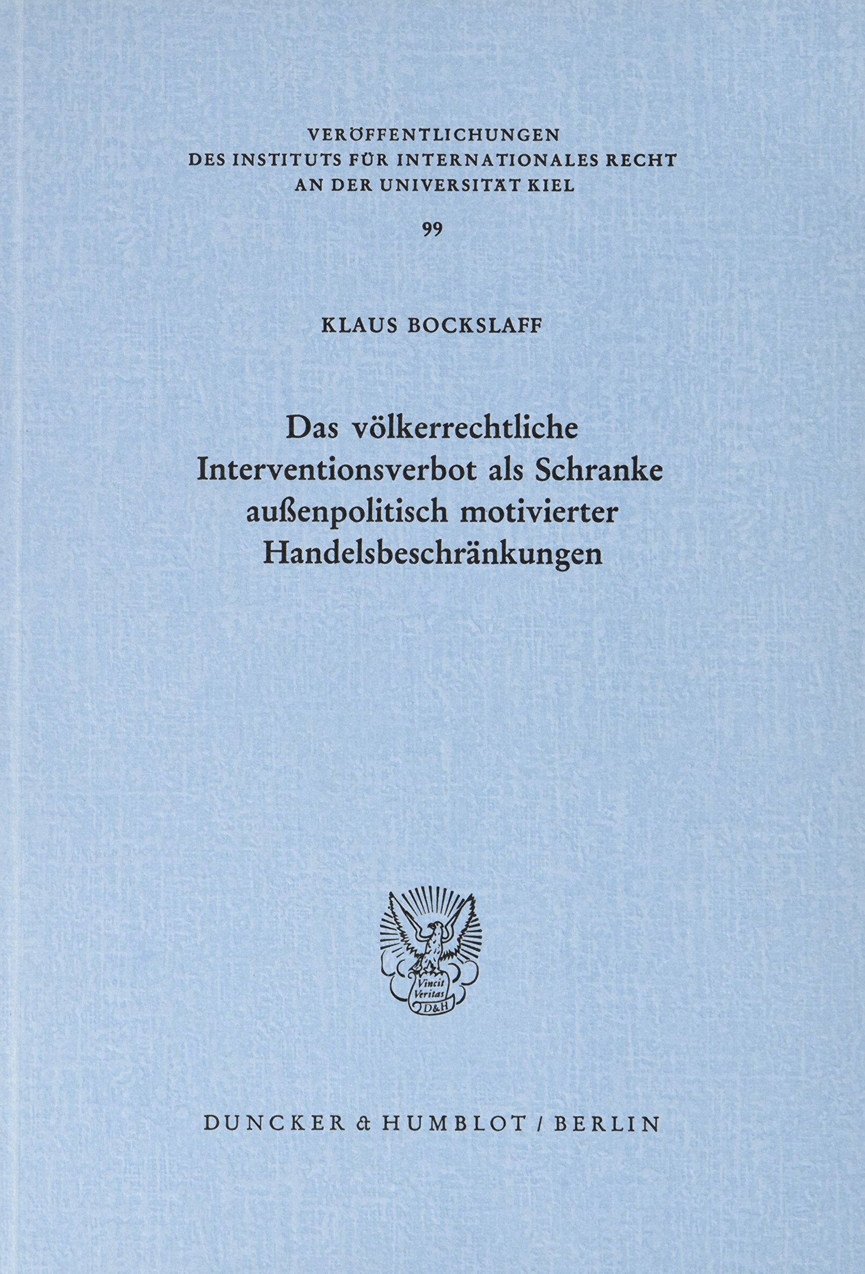Das Volkerrechtliche Interventionsverbot Als Schranke Aussenpolitisch Motivierter Handelsbeschrankungen (Veroffentlichungen Des ,Used