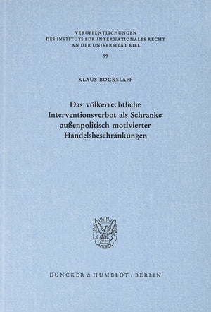 Das Volkerrechtliche Interventionsverbot Als Schranke Aussenpolitisch Motivierter Handelsbeschrankungen (Veroffentlichungen Des ,Used
