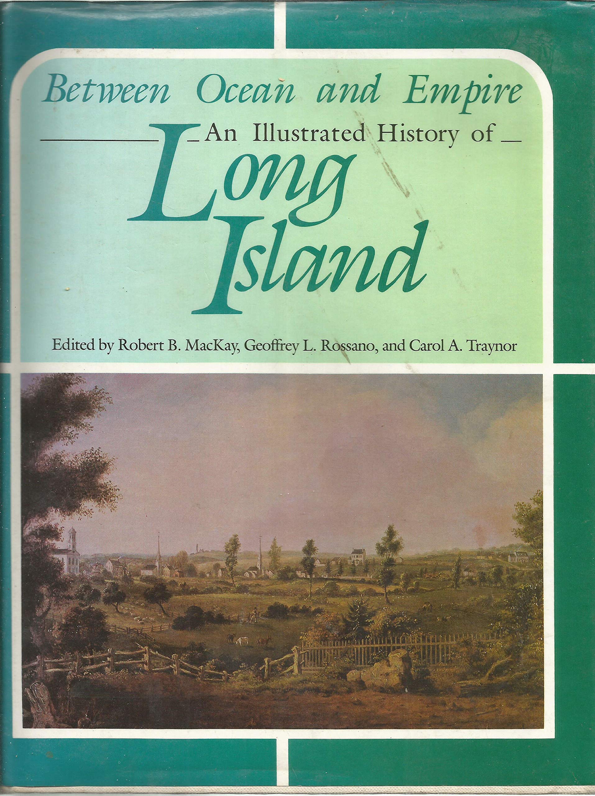 Between Ocean and Empire: An Illustrated History of Long Island,Used