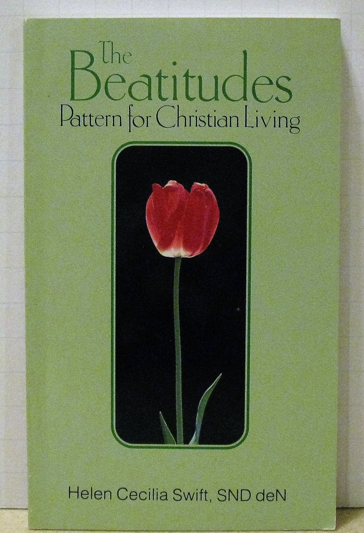 The Beatitudes: Pattern for Christian Living,Used