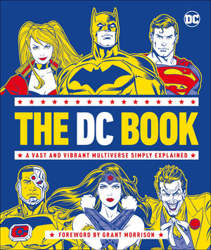 The Dc Book: A Vast And Vibrant Multiverse Simply Explained-new,New