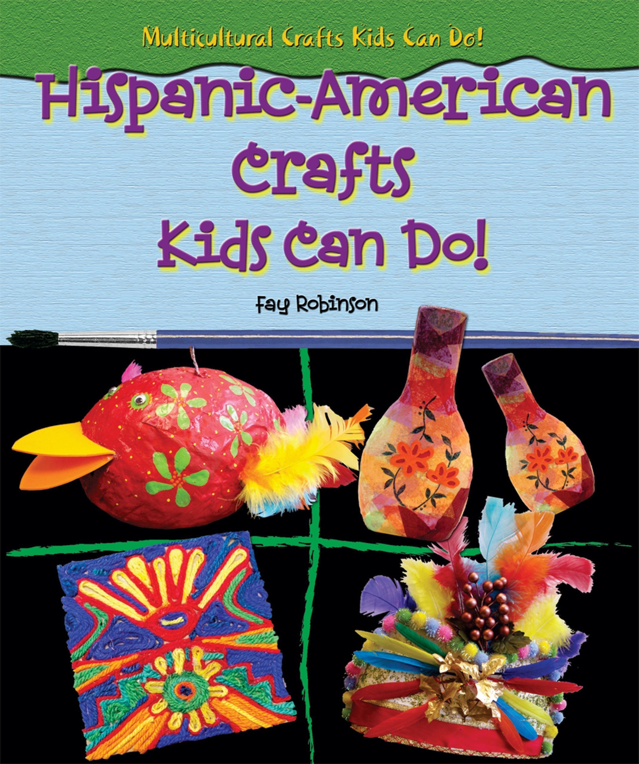 HispanicAmerican Crafts Kids Can Do! (Multicultural Crafts Kids Can Do!),Used