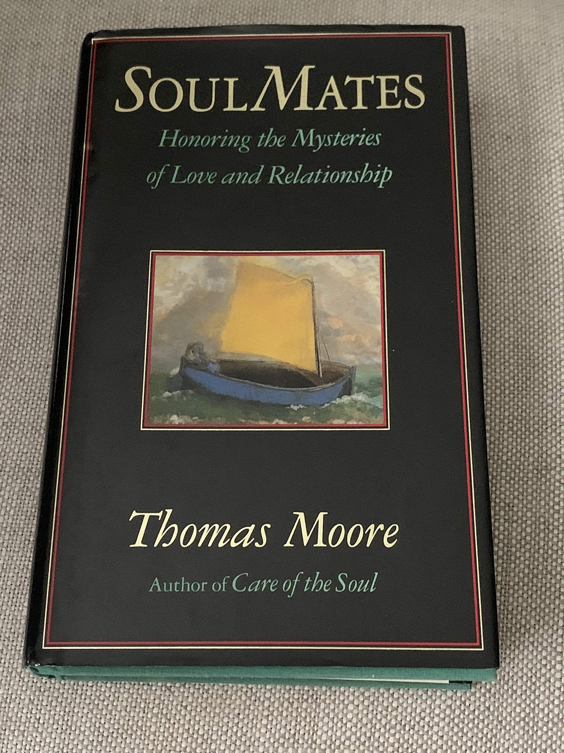 Soul Mates: Honoring The Mysteries Of Love And Relationship,New