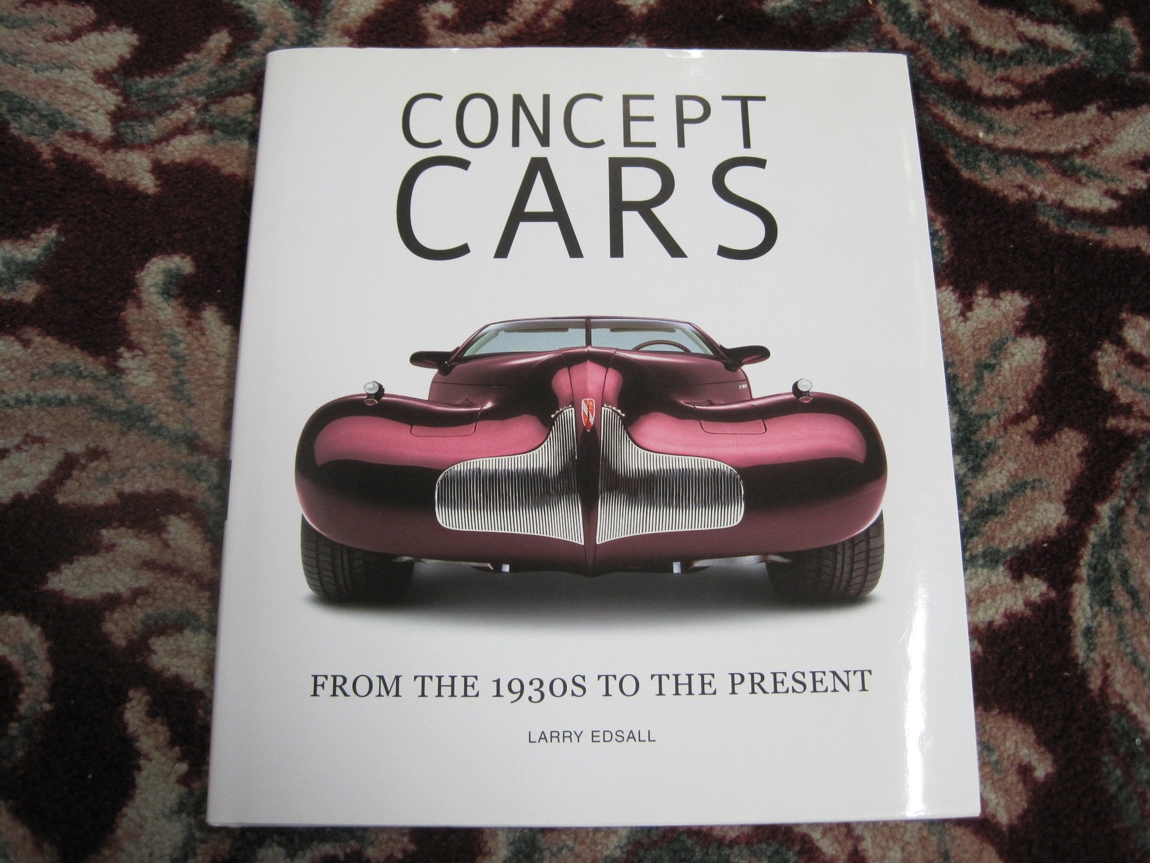 Concept Cars: From the 1930s to the Present,New