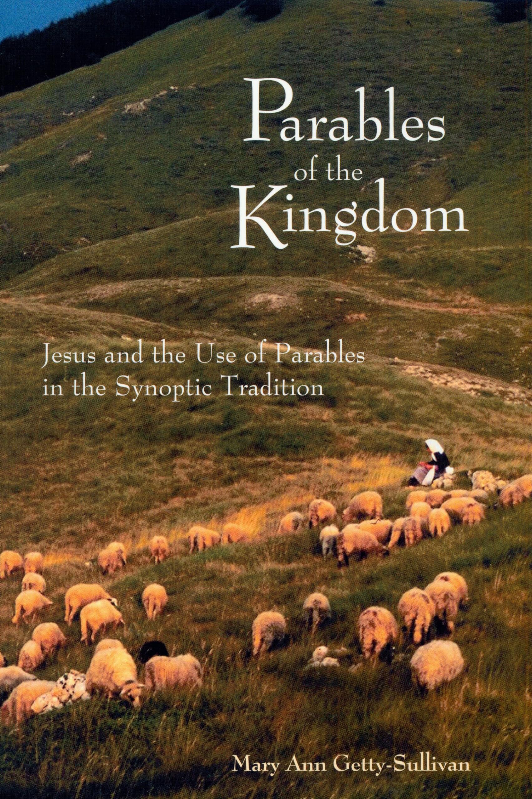 Parables Of The Kingdom: Jesus And The Use Of Parables In The Synoptic Tradition,New