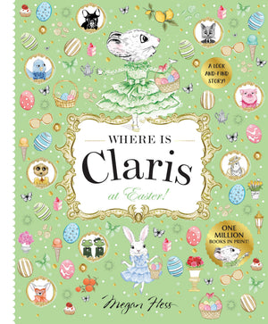 Where is Claris at Easter!: Claris: A Lookandfind Story!