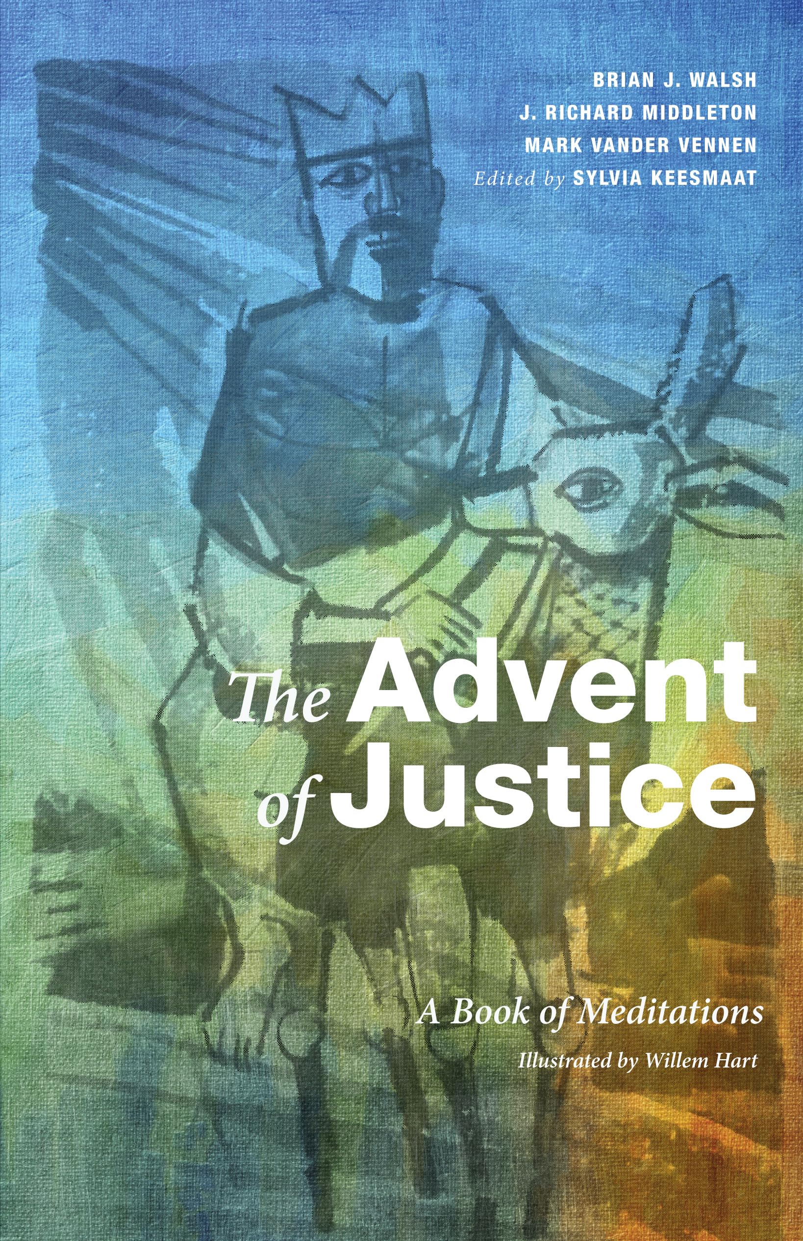 The Advent of Justice: A Book of Meditations,Used