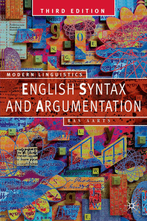English Syntax and Argumentation (Palgrave Modern Linguistics),Used