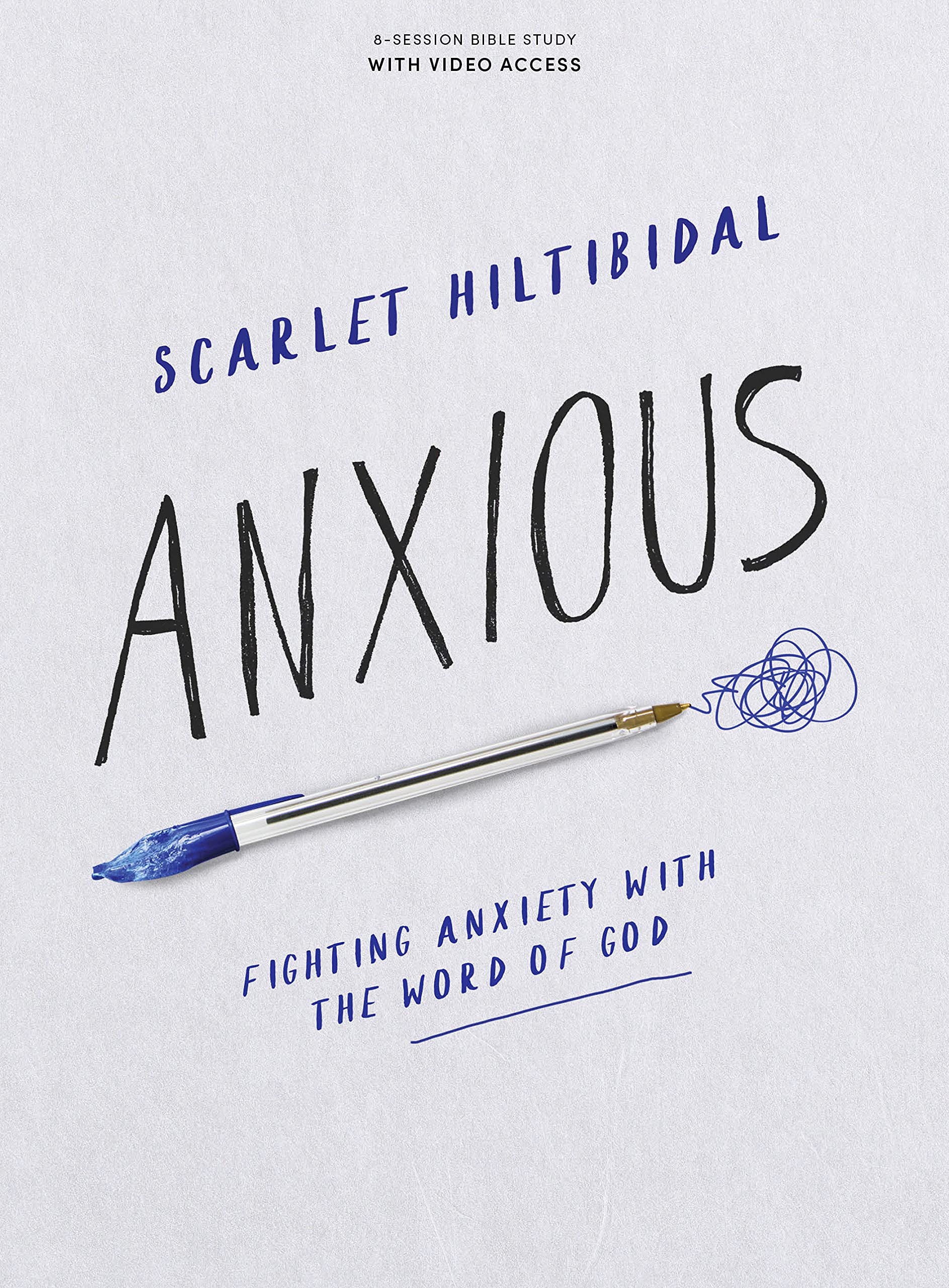Anxious  Bible Study Book with Video Access: Fighting Anxiety with the Word of God,Used
