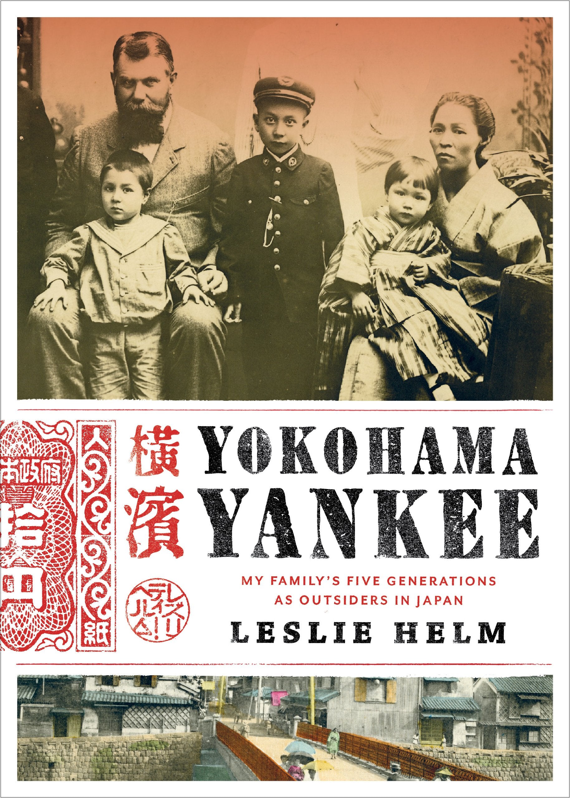 Yokohama Yankee: My Family'S Five Generations As Outsiders In Japan-used