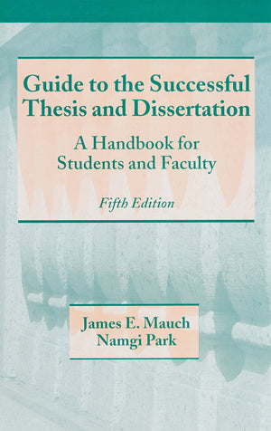 Guide to the Successful Thesis and Dissertation: A Handbook For Students And Faculty, Fifth Edition (Books in Library and Inform,Used