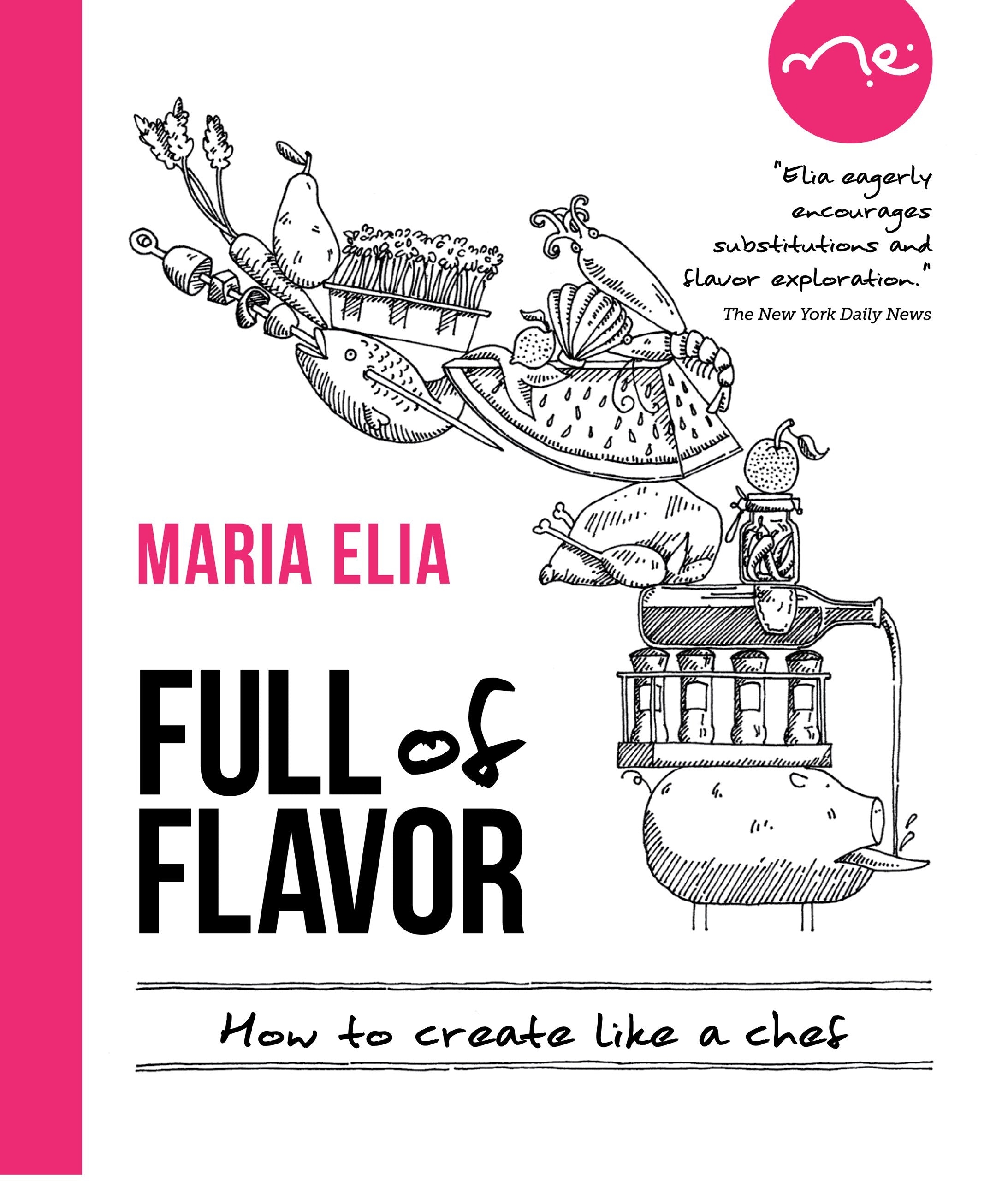 Full of Flavor: How to Create Like a Chef,Used
