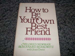 How to Be Your Own Best Friend: A Conversation With Two Psychoanalysts,Used