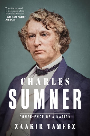 Charles Sumner: Conscience Of A Nation