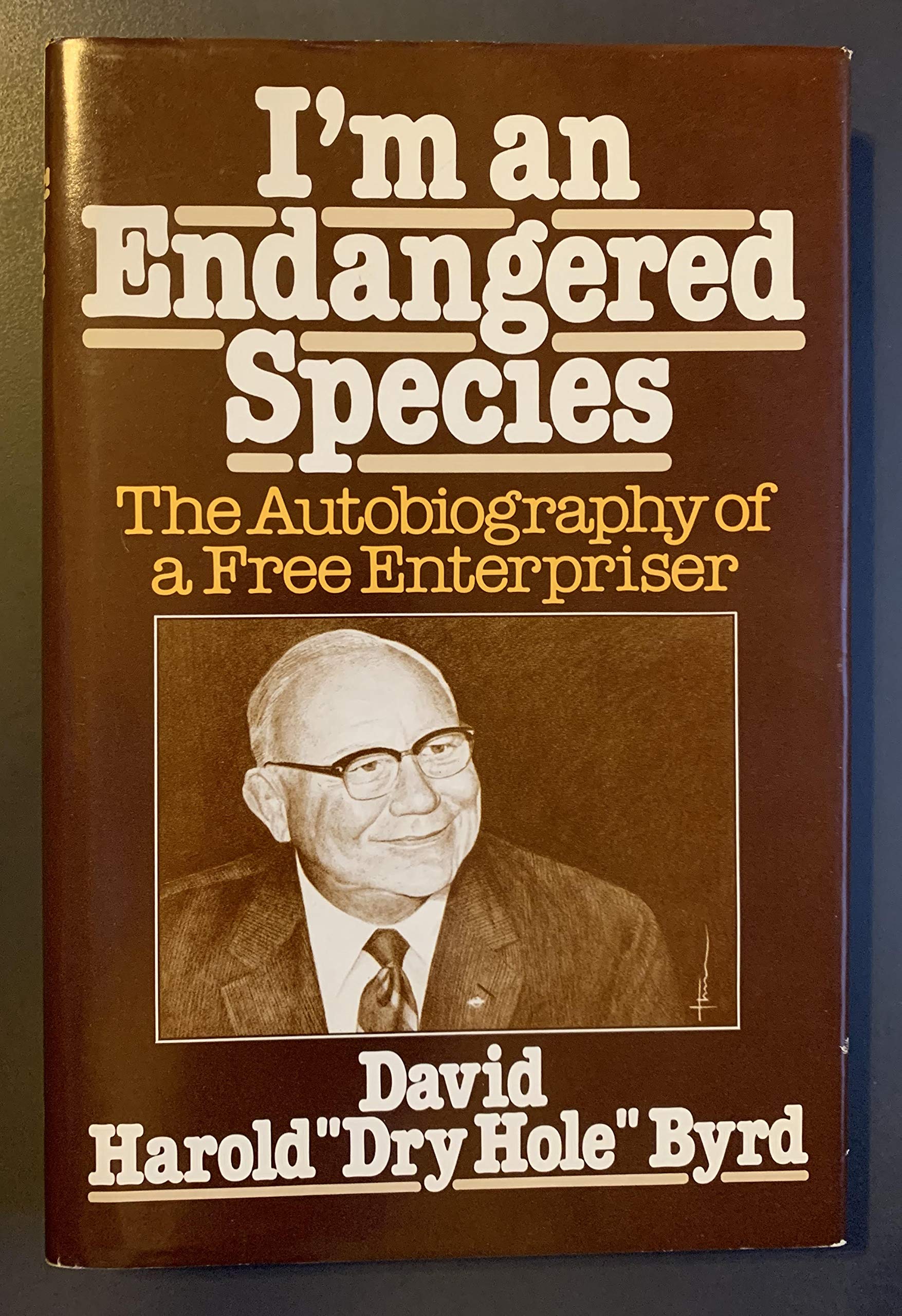 I'm an Endangered Species: Autobiography of a Free Enterpriser,Used