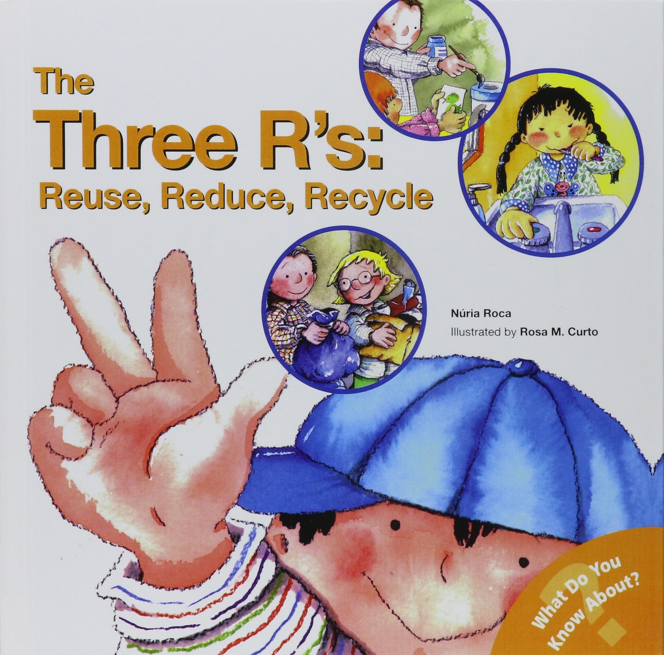 The Three R's: Reuse, Reduce, Recycle (What Do You Know About? Books),Used