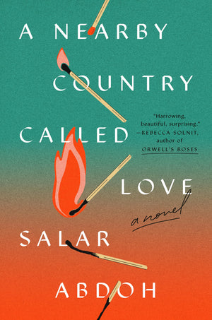 A Nearby Country Called Love: A Novel