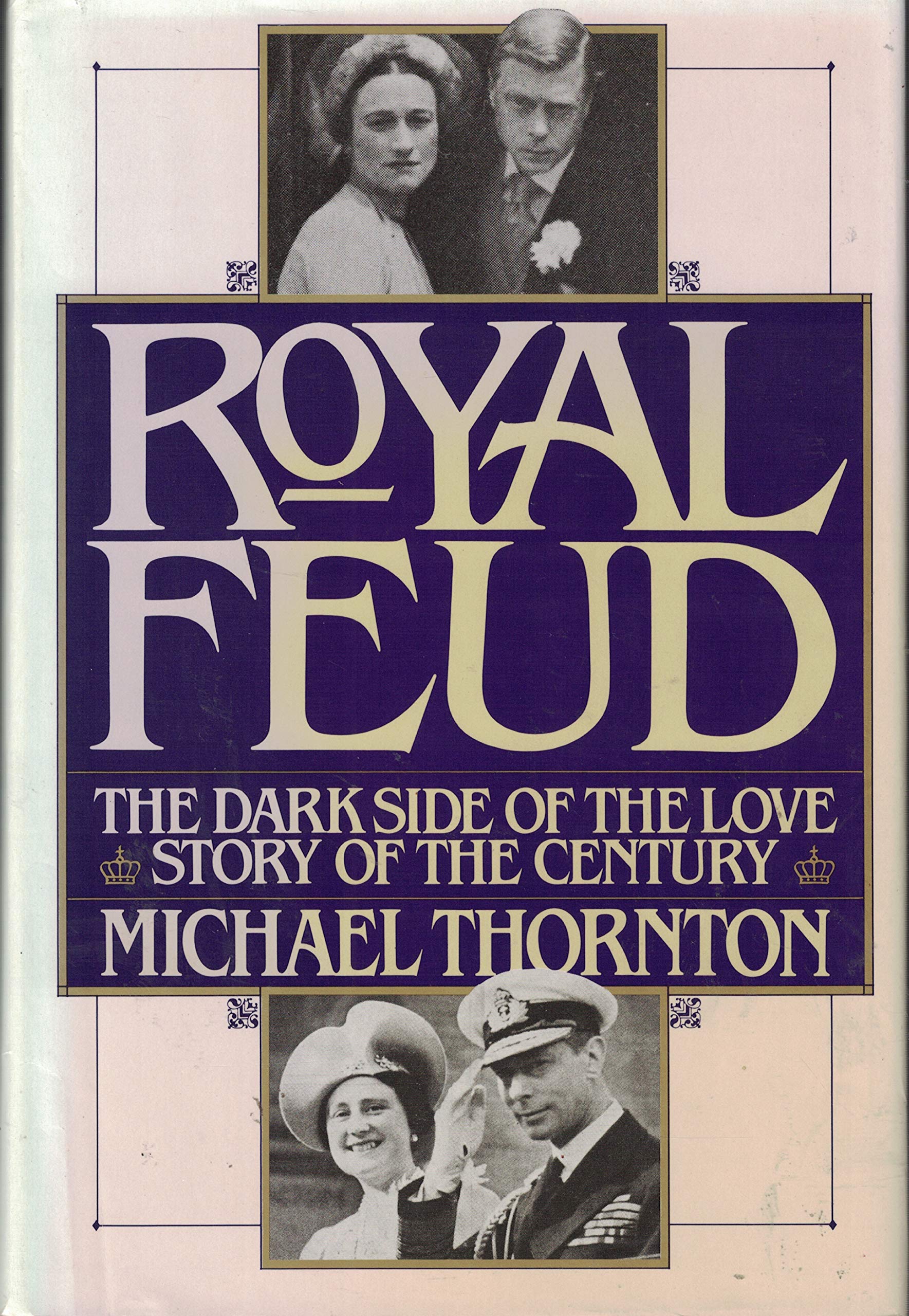 Royal Feud: The Dark Side Of The Love Story Of The Century