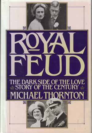 Royal Feud: The Dark Side Of The Love Story Of The Century