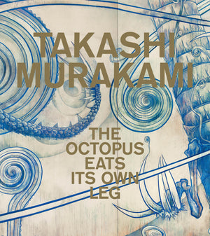 Takashi Murakami: The Octopus Eats Its Own Leg,Used